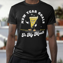 Fitness Pizza in my Mouth - New Year's Resolution T Shirt