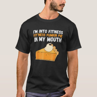 Fitness Pumpapaj I Min Mun Thanksgiving Day T Shirt