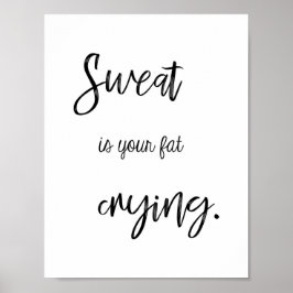 Fitness Quote, Sweat är din tjock gråtande, underl Poster