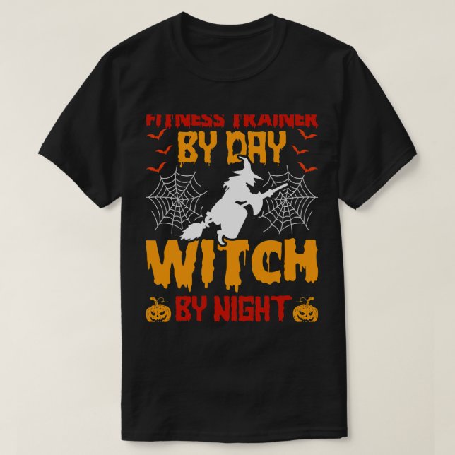 Fitness Trainer by Day Witch by night Halloween T Shirt (Design framsida)