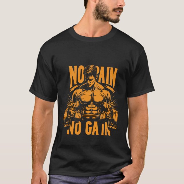  Fitness, workout, gym,  no pain no gain  T Shirt (Framsida)