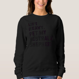Fitness Workout Hiss Heavy Pet Hund Australian Hon T Shirt
