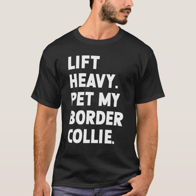 Fitness Workout Hiss Heavy Pet Hund Gräns Collie T Shirt (Framsida)