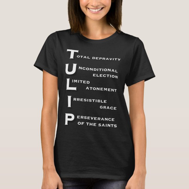 Five Points of Calvinism TULIP Acronym Christian G T Shirt (Framsida)