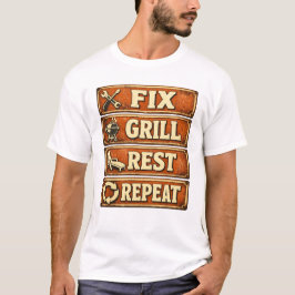 Fix Grill Rest Repeat Dad Handyman Grilling Relaxa T Shirt
