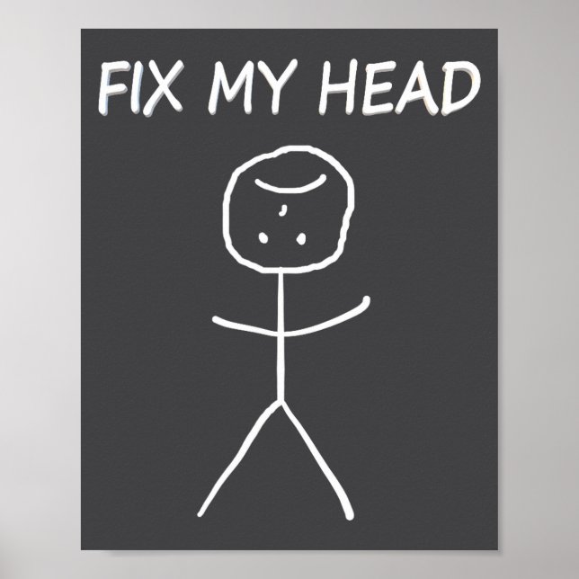 Fixa Mitt Huvud Rolig Stavfigur Sarksatisk Rolig S Poster (Framsidan)