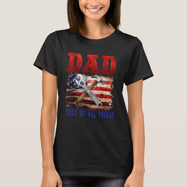 Fixer Of All Things  Handyman Mechanic Dad USA Fla T Shirt (Framsida)