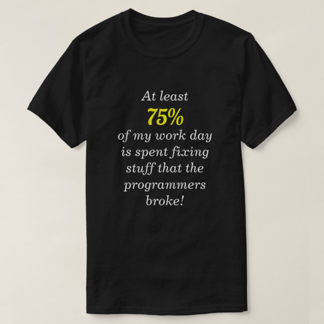"...fixera saker som programmerarna fattigt!" t-shirt (Design framsida)