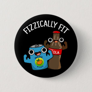Fizzic Fit Funny Fizzy Cola Pun Mörk BG Knapp