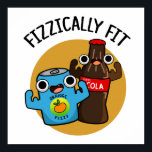 Fizzic Fit Funny Fizzy Cola Pun Poster<br><div class="desc">Fizzic Fit Funny Fizzy Cola Pun har två soda pops som spänner över sina biceps. Perfektens gåva till familj och vänner som kärlek söt fizzy soda puns.</div>