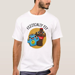 Fizzic Fit Funny Fizzy Cola Pun T Shirt