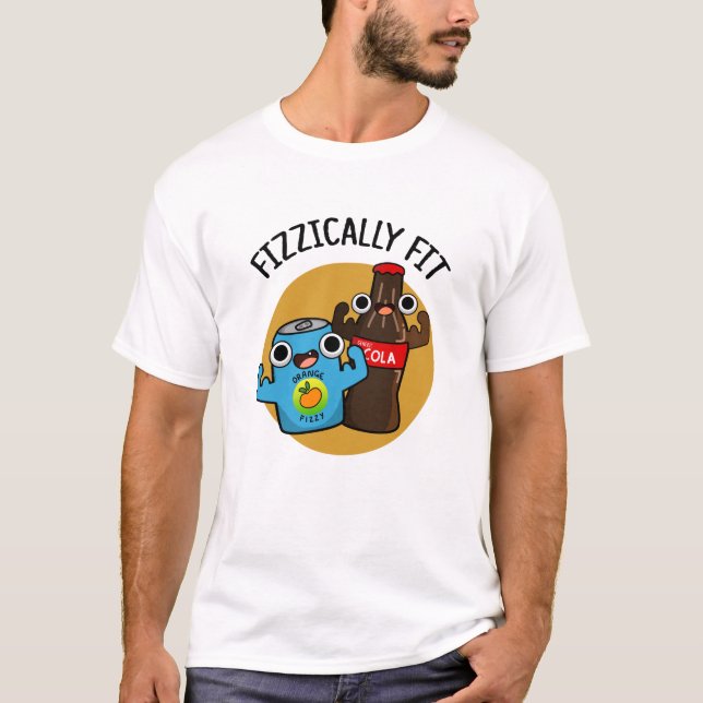 Fizzic Fit Funny Fizzy Cola Pun T Shirt (Framsida)