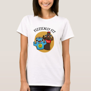 Fizzic Fit Funny Fizzy Cola Pun T Shirt