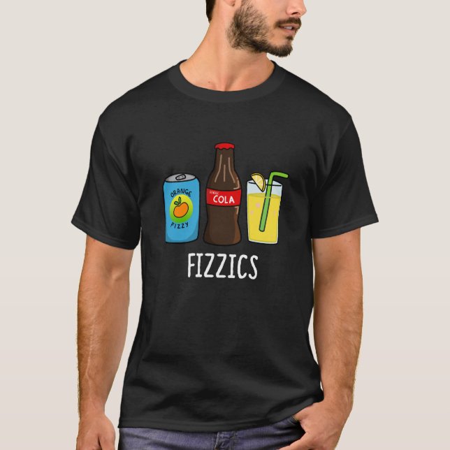Fizzics Funny Fizzy Cola Drinks Pun Mörk BG T Shirt (Framsida)