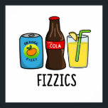 Fizzics Funny Fizzy Cola Drinks Pun Poster<br><div class="desc">Fizzics Funny Fizzy Cola Drinks Pun har en burkyr dryck,  flaskhalsade drycker och glas fizzy lemonade. Cute Pun-gåva till familj och vänner som fizzior i kärlek - konsten att dricka kola.</div>