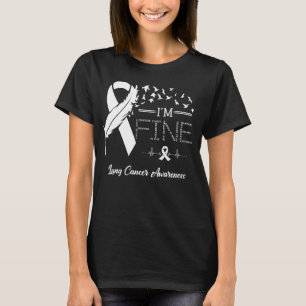 Fjäderfåglar Jag är Bra Lung Cancer Awareness T Shirt