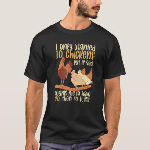 Fjäderfäuppfödning Jag ville bara ha tio kycklinga T Shirt