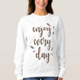 Fjäderinspirerande citat från varje dag t shirt
