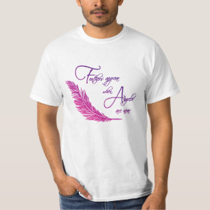 Fjädrar visas när Änglar är nära T-Shirt