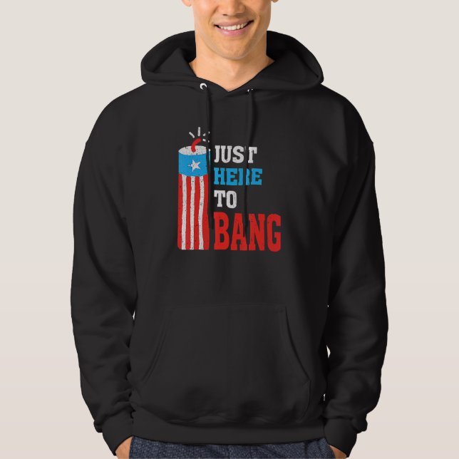 Fjärde juli 4 juli är jag bara här för att bang 2 hoodie (Framsida)