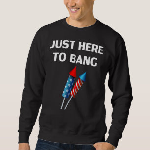 Fjärde juli 4 juli är jag bara här för att bang 4 lång ärmad tröja
