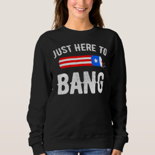 Fjärde juli 4 juli är jag bara här för att bang 4 t shirt