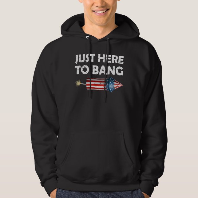 Fjärde juli 4 juli är jag bara här för att bang hoodie (Framsida)