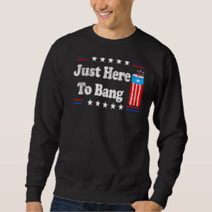 Fjärde juli 4 juli är jag bara här för att bang lång ärmad tröja