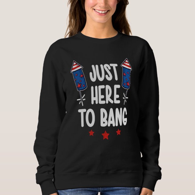 Fjärde juli 4 juli är jag bara här för Bang U T Shirt (Framsida)