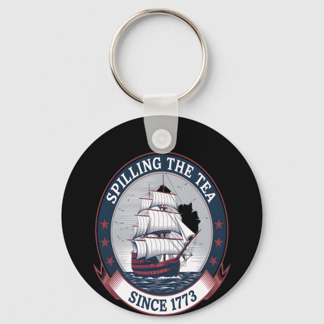 Fjärde juli: Spilling the Tea 1773 Funny America Nyckelring (Framsida)