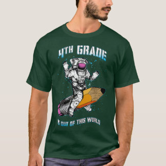 Fjärde Klass är ur denna världsastronaut tillbaka  T Shirt