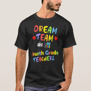 Fjärde Klass-läraren Dream Team Back School Y T Shirt