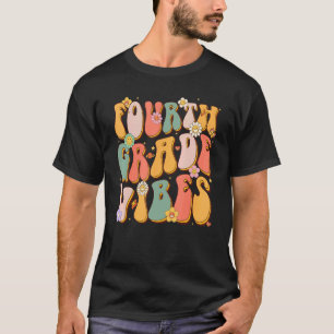 Fjärde Klass Vibes Retro Groovy 4:e Klass tillbaka T Shirt