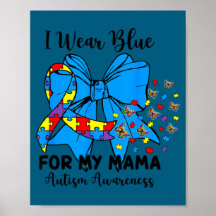 Fjäril autism slinga jag bär blått för min mamma poster
