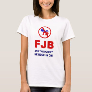 FJB och åsnan han tog in! T Shirt