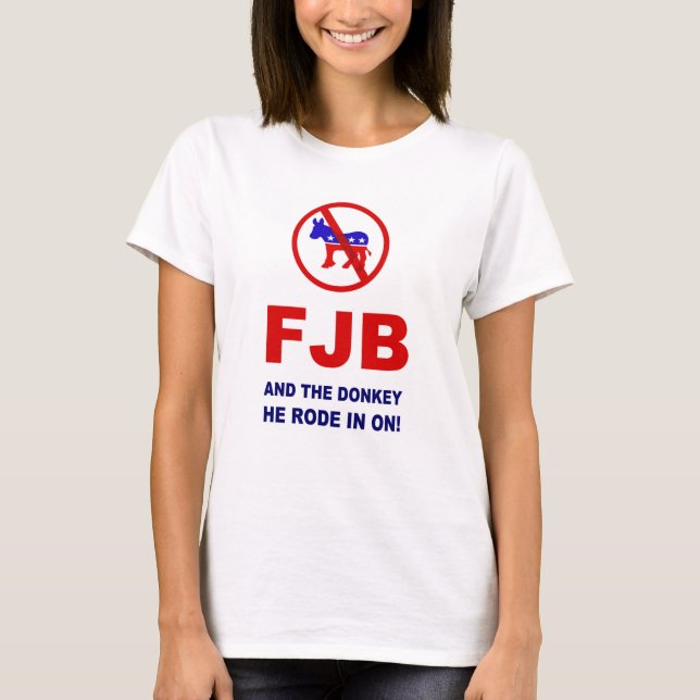 FJB och åsnan han tog in! T Shirt (Framsida)
