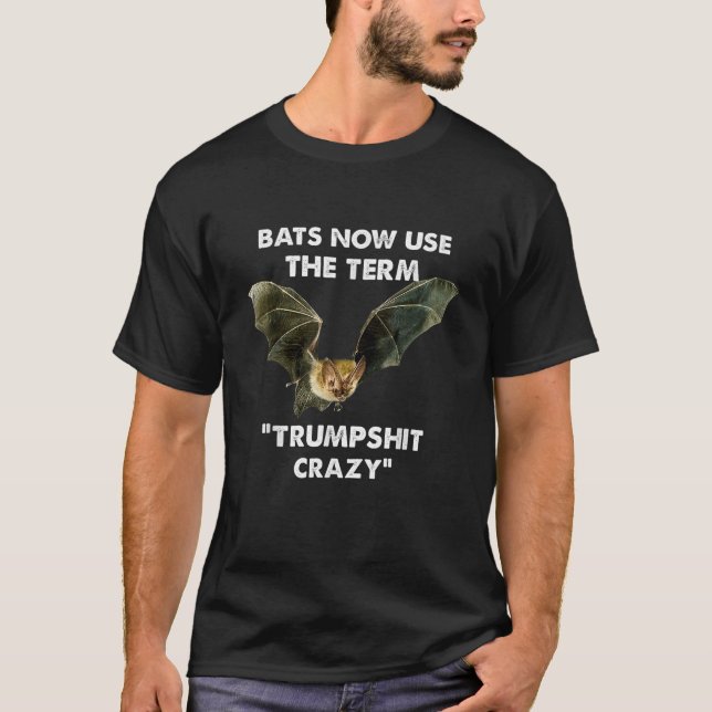 Fladdermus Använda nu Term Trumpstuff Crazy Appare T Shirt (Framsida)
