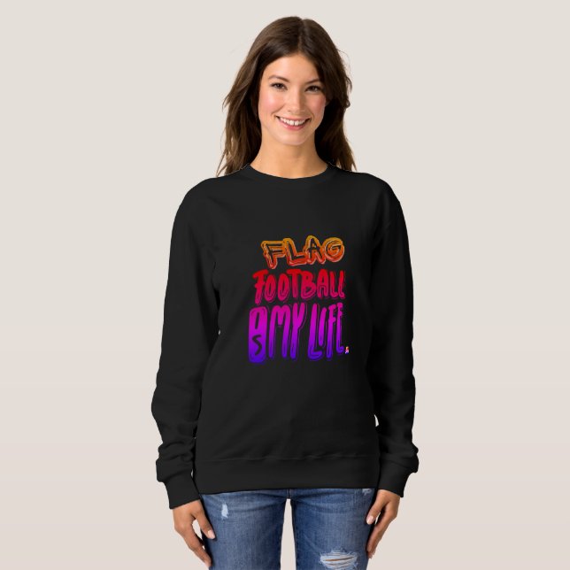 Flag Football Is My Life  T Shirt (Hel framsida)