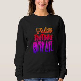 Flag Football Is My Life  T Shirt