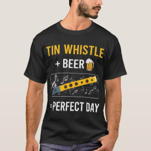 Flageolet Beer Day Tin Whistle Flageolet T Shirt