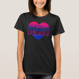 Flagga av bisexuellt Bi-Pride är inte alls förvirr T Shirt