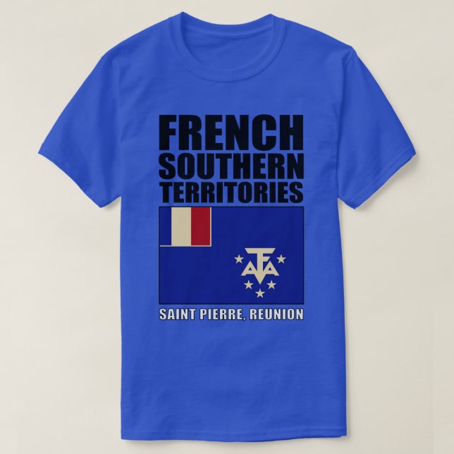 Flagga av Fransk södra territorierna T Shirt (Design framsida)