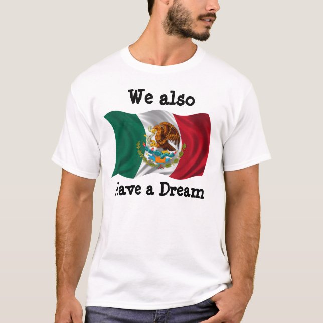 Flagga av Mexico, vapensköld, har vi också en dröm Tee Shirt (Framsida)