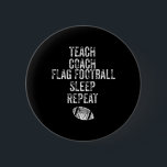 Flagga Football Coach Teacher Funny Sports Team Knapp<br><div class="desc">Flagga Football Coach Teacher Funny Sports Team</div>