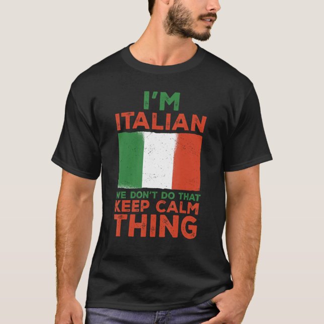 Flagga italienska gör inte den Behålla Lugn Sak It T Shirt (Framsida)