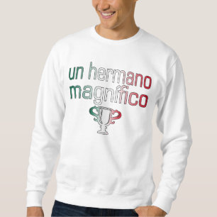 Flaggafärger för Un Hermano Magnífico Mexico Sweatshirt