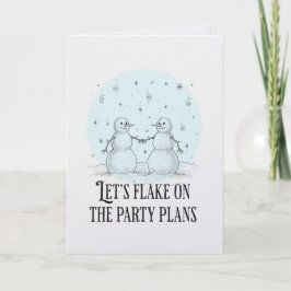 Flake on party plans snowman funny romantic card kort