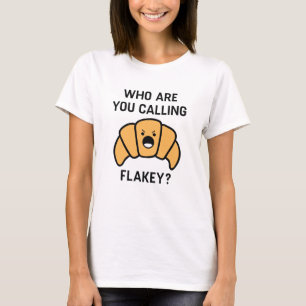 Flakey Croissant T Shirt