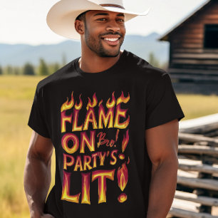 Flama på Bro! Party Lit T Shirt