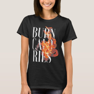 Flame Burn Calories Coola Fitness Fitness Gym Älsk T Shirt